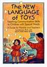 The New Language of Toys Teaching Communication Skills to Children With Special Needs  A Guide for Parents and Teachers