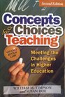 Concepts and Choices for Teaching Meeting the Challenges of Higher Education