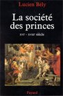 La societe des princes XVIeXVIIIe siecle