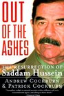 Out of the Ashes  The Resurrection of Saddam Hussein