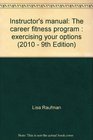 Instructor's manual The career fitness program  exercising your options