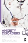 Anxiety Disorders A Casebook and Concise Guide to Integrating Psychopharmacology and Psychotherapy