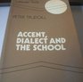 Accent Dialect and the School