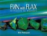 Fun with Flax 50 Projects for Beginners