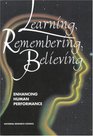 Learning Remembering Believing Enhancing Human Performance