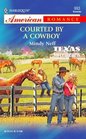 Courted by a Cowboy (Texas Sweethearts, Bk 1) (Harlequin American Romance, No 993)