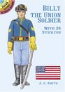Billy the Union Soldier With 24 Stickers