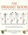 The Indian's Book Authentic Native American Legends Lore and Music