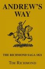 ANDREW'S WAY THE RICHMOND SAGA 1821