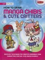 How to Draw Manga Chibis  Cute Critters