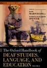 The Oxford Handbook of Deaf Studies Language and Education Vol 2