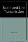 Radio and Line Transmission