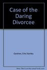 CASE DARING DIVORCEE