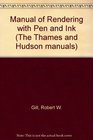 The Thames and Hudson manual of rendering with pen and ink