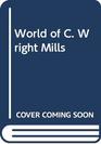 World of C Wright Mills
