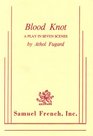 Blood knot A play in seven scenes