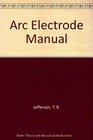 Arc Electrode Manual