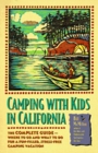 Camping with Kids in California The Complete Guide  Where to Go and What to Do for a FunFilled StressFree Camping Vacation