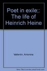 Poet in exile The life of Heinrich Heine