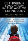 Rethinking Education in the Age of Technology The Digital Revolution and Schooling in America
