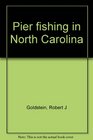 Pier fishing in North Carolina