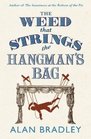 The Weed That Strings the Hangman's Bag (Flavia de Luce, Bk 2)