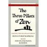 The Three Pillars of Zen Teaching Practice and Englightenment