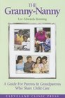 GrannyNanny Handbook  A Guide for Grandparents who Provide Full PartTime or Temporary Daycare for Their Grandchildren