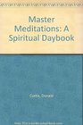 Master Meditations A Spiritual Daybook
