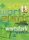 Wortstark SprachLeseBuch 8 Neubearbeitung Hamburg Hessen NordrheinWestfalen RheinlandPfalz SchleswigHolstein
