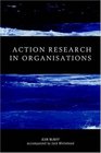 Action Research in Organisations