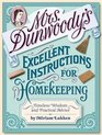 Mrs Dunwoody's Excellent Instructions for Homekeeping Timeless Wisdom and Practical Advice
