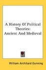 A History Of Political Theories Ancient And Medieval