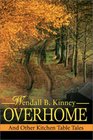 Overhome And Other Kitchen Table Tales