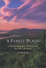 A Family Place A Hudson Family Farm Three Centuries Five Wars One Family
