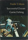 Successful Ocean Game Fishing