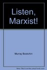 Listen Marxist