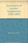 Gunmakers of London Supplement 13501850