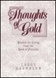 Thoughts of Gold Wisdom for Living from the Book of Proverbs