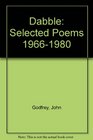 Dabble Selected Poems 19661980