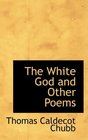 The White God and Other Poems