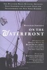 On the Waterfront The Pulitzer PrizeWinning Articles That Inspired the Classic Film andTransformed the New York Harbor