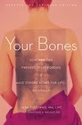 Your Bones How You Can Prevent Osteoporosis and Have Strong Bones for Life  Naturally