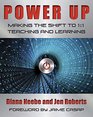 Power Up Making the Shift to 11 Teaching and Learning
