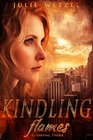 Kindling Flames: Gathering Tinder (The Ancient Fire Series)