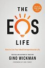 The EOS Life How to Live Your Ideal Entrepreneurial Life