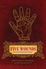 Five Wounds An Illuminated Novel