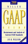 2000 Miller GAAP Guide Restatement and Analysis of Current FASB Standards