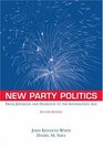 New Party Politics  From Jefferson and Hamilton to the Information Age