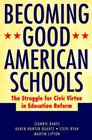 Becoming Good American Schools  The Struggle for Civic Virtue in Education Reform